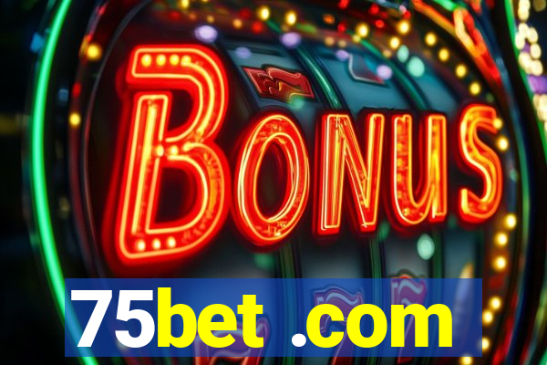 75bet .com